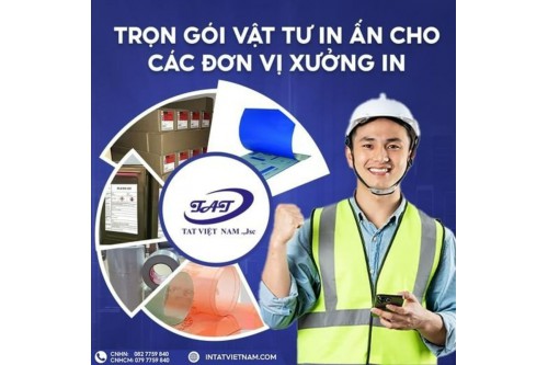 TAT Việt Nam - Địa chỉ mua vật tư in ấn tại Hà Nội uy tín và chất lượng